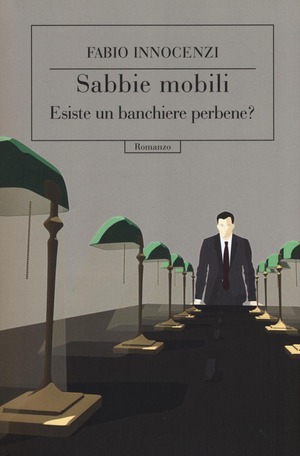 Sabbie mobili. Esiste un banchiere perbene?