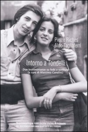 Intorno a Tondelli. Due testimonianze su fede e scrittura. Con gadget