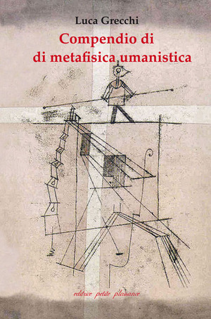 Compendio di metafisica umanistica