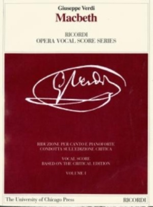 Macbeth. Melodramma in quattro atti di Francesco Maria Piave e Andrea Maffei. Riduzione per canto e pianoforte condotta sull'edizione critica della partitura