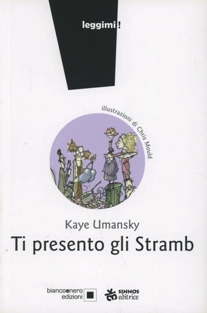 Ti presento gli Strambi. Ediz. illustrata
