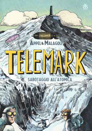 Telemark. Sabotaggio all'atomica Telemark. Sabotaggio all'atomica