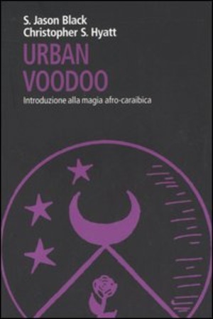 Urban Voodoo. Introduzione alla magia afro-caraibica