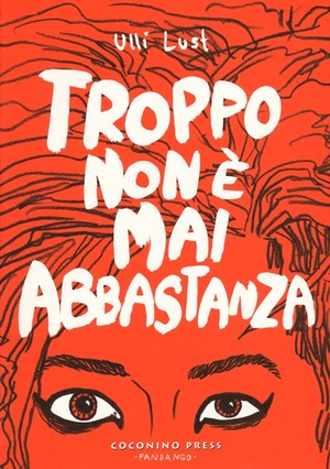 Troppo non è mai abbastanza Troppo non è mai abbastanza