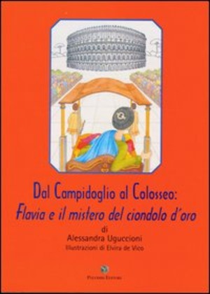 Dal Campidoglio al Colosseo. Flavia e il mistero del ciondolo d'oro