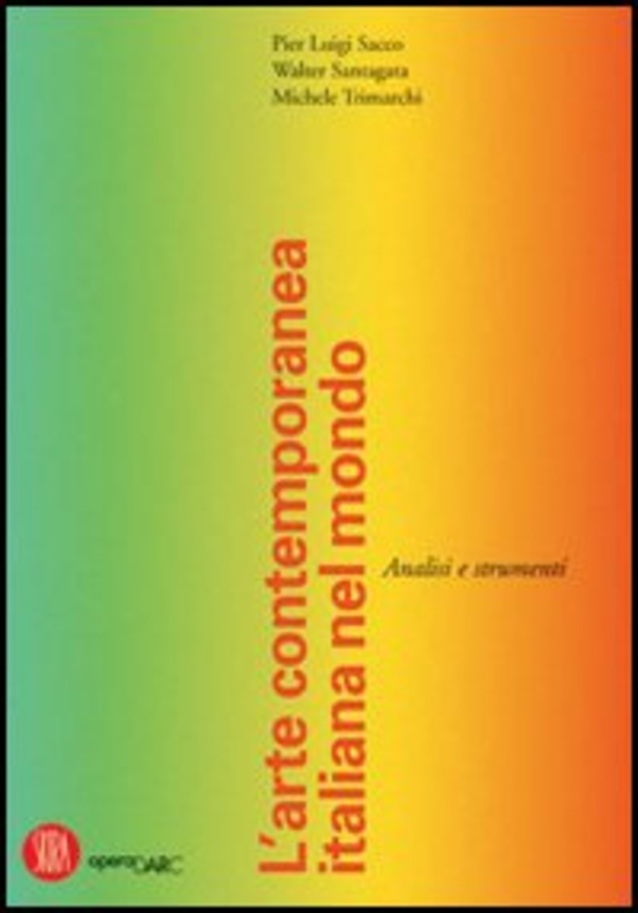 L' arte contemporanea italiana nel mondo. Analisi e strumenti. Ediz. illustrata