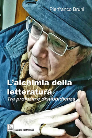 L' alchimia della letteratura. Tra profezia e disubbidienza