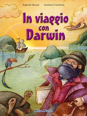 In viaggio con Darwin. Ediz. illustrata. Con CD-ROM