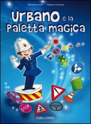 Urbano e la paletta magica. Ediz. illustrata. Con CD Audio