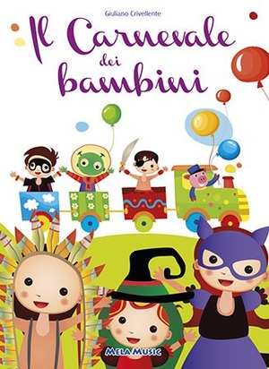Il carnevale dei bambini. Con CD Audio