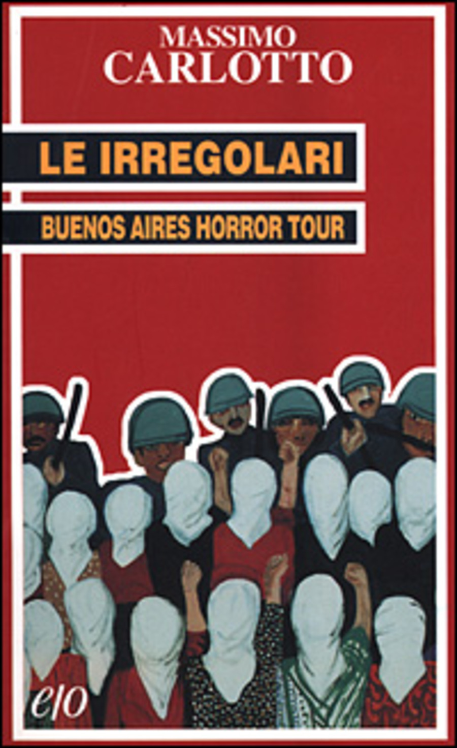 Le irregolari. Buenos Aires horror tour