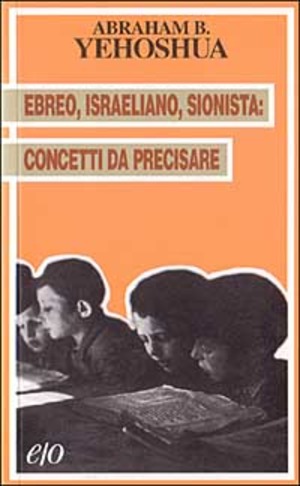 Ebreo, israeliano, sionista: concetti da precisare