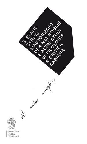 L' autografo di A mia moglie e altri studi di filologia e critica sabiana