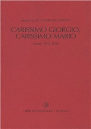 Carissimo Giorgio, carissimo Mario. Carteggio 1942-1989