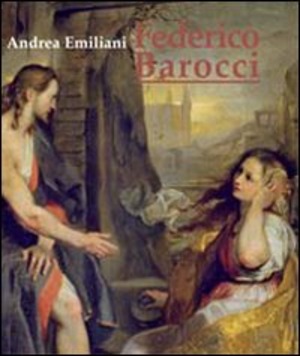 Federico Barocci. Ediz. illustrata