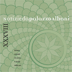 Notizie da Palazzo Albani. Rivista annuale di storia e teoria delle arti (2009)