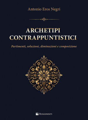 Archetipi contrappuntistici. Partimenti, soluzioni, diminuzioni e composizione. Metodo