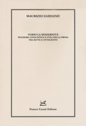 Verso la modernità. Pensiero linguistico e stili della prosa tra Sette e Ottocento