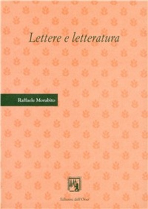 Lettere e letteratura. Studi sull'epistolografia volgare in Italia
