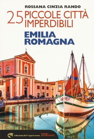 25 piccole città imperdibili dell'Emilia Romagna