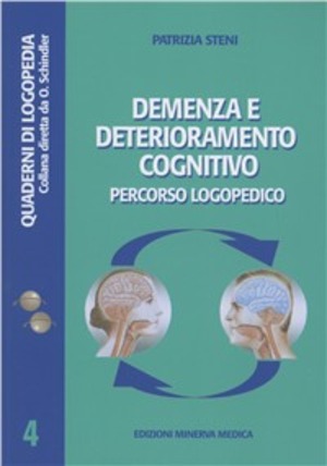 Demenza e deterioramento cognitivo. Percorso logopedico