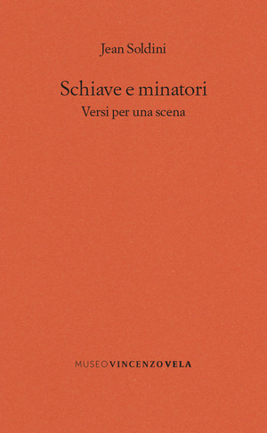 Schiave e minatori. Versi per una scena