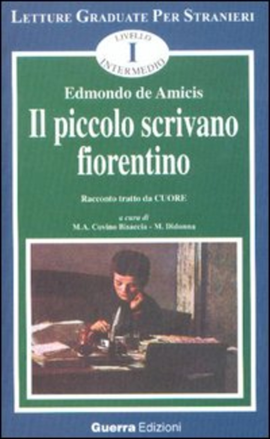 Il piccolo scrivano fiorentino. Racconto tratto da «Cuore». Livello intermedio