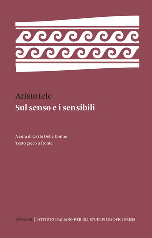 Sul senso e i sensibili. Testo greco a fronte. Ediz. bilingue