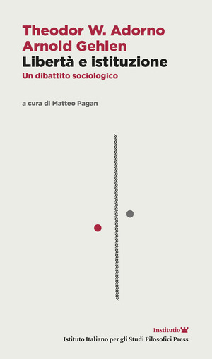 Libertà e istituzione. Un dibattito sociologico. Testo tedesco a fronte