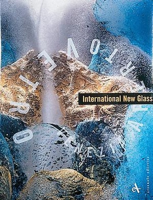 International new glass. Catalogo della mostra. Ediz. illustrata