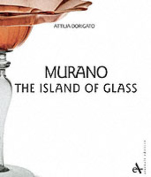 Murano. Island of glass. Ediz. illustrata