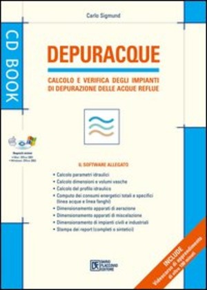 Depuracque. Calcolo e verifica degli impianti di depurazione delle acque reflue. Con software