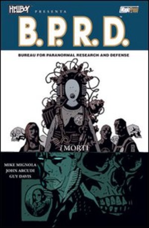 I morti. Hellboy presenta B.P.R.D.