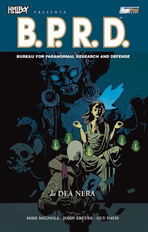 La dea nera. Hellboy presenta B.P.R.D.