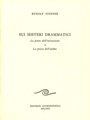 Sui misteri drammatici. La porta dell'iniziazione e la prova dell'anima