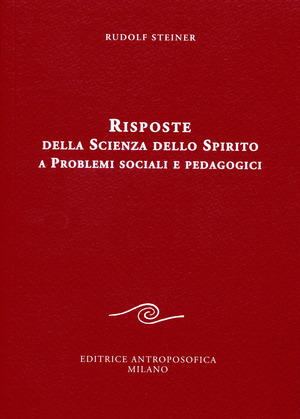 Risposte della scienza dello spirito a problemi sociali e pedagogici