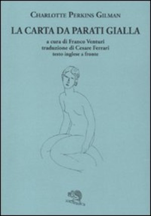 La carta da parati gialla. Testo inglese a fronte