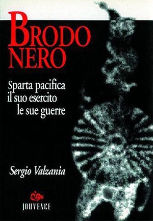 Brodo nero. Sparta pacifica, il suo esercito, le sue guerre