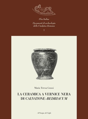 La ceramica a vernice nera di Calvatone-Bedriacum