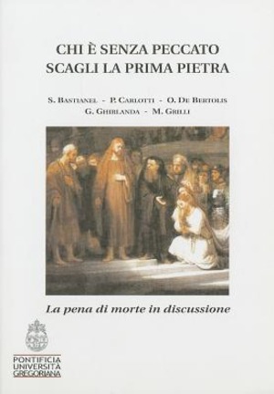 Chi è senza peccato scagli la prima pietra