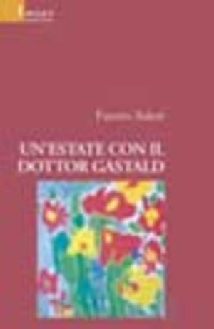 Un' estate con il dottor Gastald