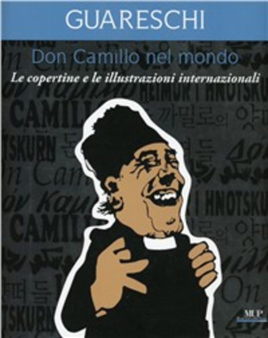 Don Camillo nel mondo. Le copertine e le illustrazioni internazionali. Ediz. illustrata