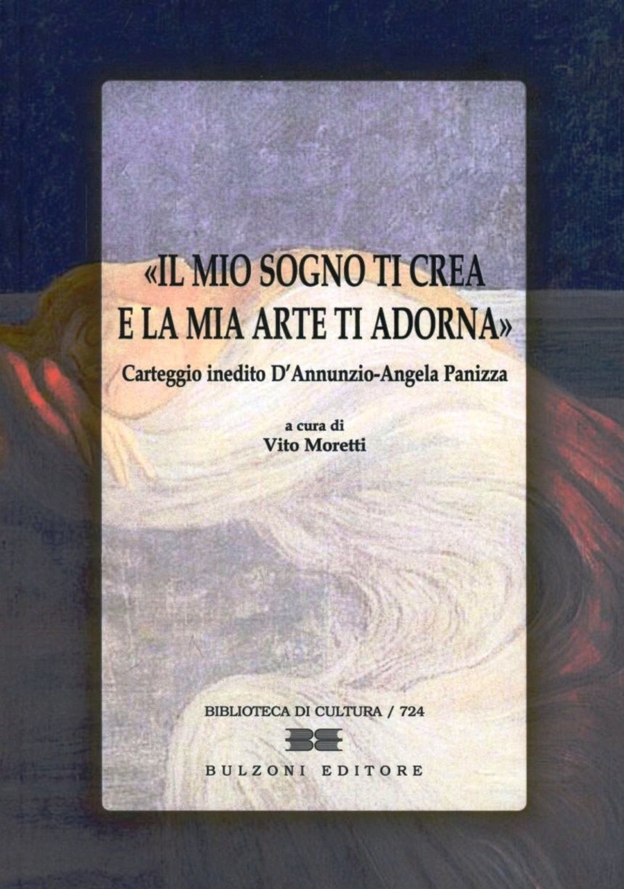 Arte Inedito Il mio sogno ti crea e la mia arte ti adorna. Carteggio inedito D ...