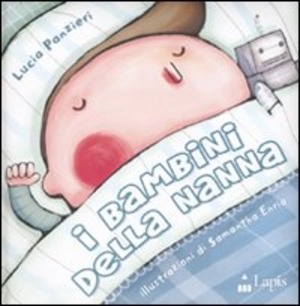 I bambini della nanna. Ediz. illustrata