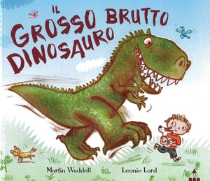 Il grosso brutto dinosauro. Ediz. illustrata