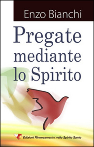 Pregate mediante lo spirito