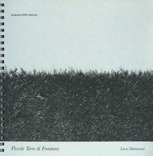 Piccole terre di frontiera. Ediz. a spirale