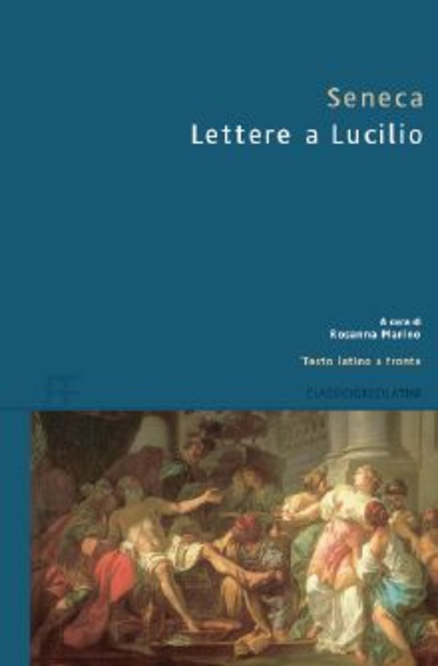 Lettere a Lucilio. Testo latino a fronte