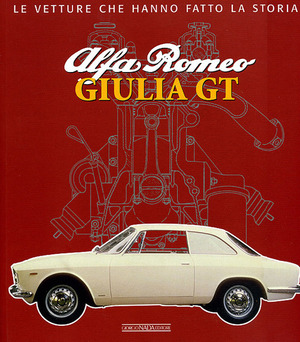 Alfa Romeo. Giulia GT. Ediz. illustrata