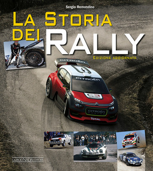 La storia dei rally. Ediz. a colori